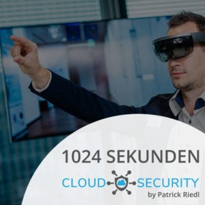 Podcast: 1024 Sekunden Cloud & Security - von Patrick Riedl